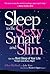 Sleep to be Sexy, Smart, an...