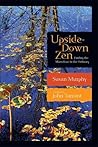 Upside-Down Zen: ...
