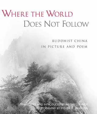 Where the World Does Not Follow: Buddhist China in Picture and Poem (Paperback)