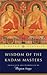 Wisdom of the Kadam Masters (Tibetan Classics)