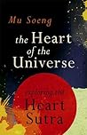 The Heart of the Universe: Exploring the Heart Sutra
