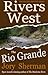The Rio Grande (Rivers West)