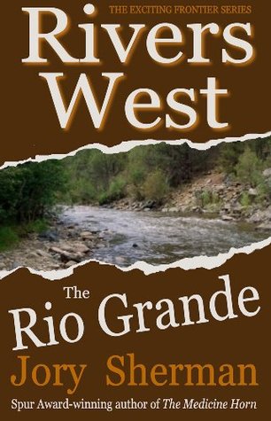 The Rio Grande (Rivers West)