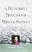 A Hundred Thousand White Stones: An Ordinary Tibetan's Extraordinary Journey