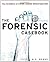 The Forensic Casebook: The Science of Crime Scene Investigation