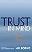 Trust in Mind: The Rebellio...