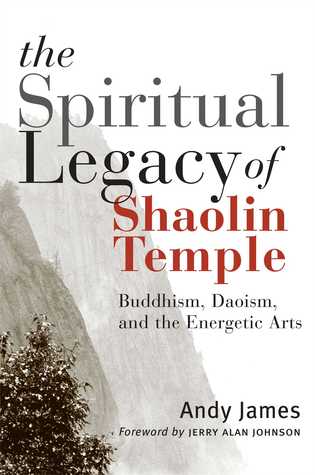 The Spiritual Legacy of Shaolin Temple: Buddhism, Daoism, and the Energetic Arts (Paperback)