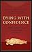Dying with Confidence by Anyen Rinpoche
