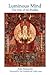 Luminous Mind: The Way of t...