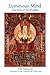 Luminous Mind: The Way of the Buddha