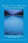Beside Still Waters: Jews, Christians, and the Way of the Buddha