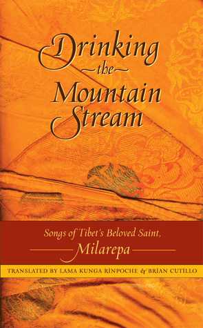 Drinking the Mountain Stream: Songs of Tibet's Beloved Saint, Milarepa (Paperback)