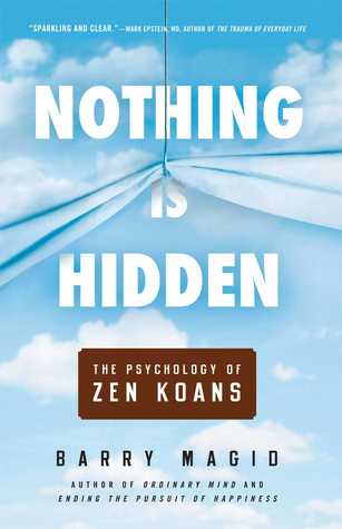 Nothing Is Hidden: The Psychology of Zen Koans (Paperback)