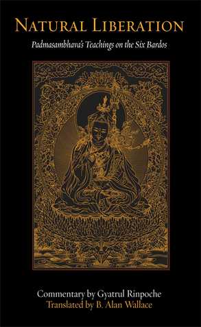 Natural Liberation: Padmasambhava's Teachings on the Six Bardos