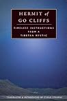 Hermit of Go Cliffs: Timeless Instructions from a Tibetan Mystic