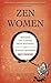 Zen Women: Beyond Tea Ladie...
