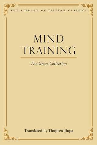 Mind Training: The Great Collection (Library of Tibetan Classics)