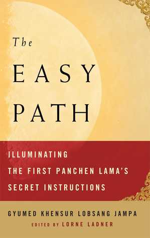 The Easy Path: Illuminating the First Panchen Lama's Secret Instructions (Paperback)