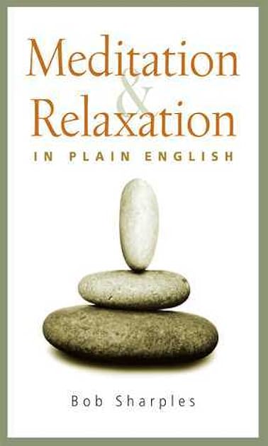 Meditation and Relaxation in Plain English