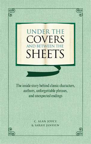 Under the Covers and between the Sheets: Facts and Trivia about the World's Greatest Books (Blackboard Books)