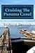 Cruising The Panama Canal by Richard Detrich Cruising The Panama Canal by Richard Detrich