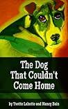 The Dog That Couldn't Come Home by Nancy Bain