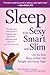 Sleep to Be Sexy, Smart, and Slim by Ellen Michaud
