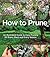 How to Prune by John Cushnie