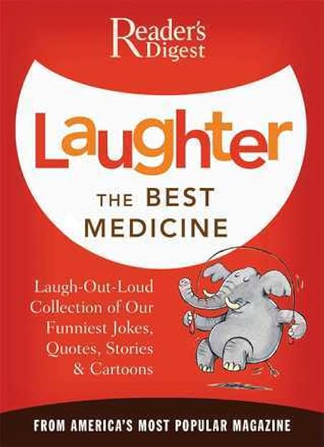 Laughter, the Best Medicine (Reader's Digest)