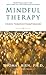 Mindful Therapy: A Guide fo...