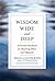 Wisdom Wide and Deep: A Practical Handbook for Mastering Jhana and Vipassana