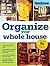 Organize Your Whole House by Editors of Family Handyman ...