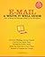 E-Mail: A Write It Well Guide--How to Write and Manage E-Mail in the Workplace