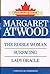 The Edible Woman ; Surfacing ; Lady Oracle by Margaret Atwood