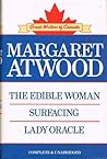 The Edible Woman ; Surfacing ; Lady Oracle
