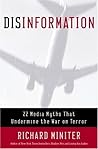 Disinformation : 22 Media Myths That Undermine the War on Terror Disinformation : 22 Media Myths That Undermine the War on Terror