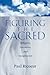 Figuring the Sacred by Paul Ricœur