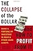 The Collapse of the Dollar and How to Profit from It by James Turk