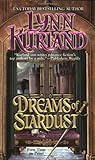 Dreams of Stardust by Lynn Kurland Dreams of Stardust by Lynn Kurland