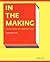 In the Making: Creative Options for Contemporary Art