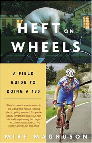 Heft on Wheels: A Field Guide to Doing a 180 (Paperback)