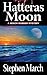 Hatteras Moon by Stephen March