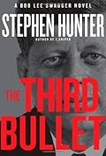 The Third Bullet (Bob Lee Swagger, #8)