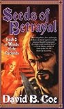 Seeds of Betrayal by David B. Coe