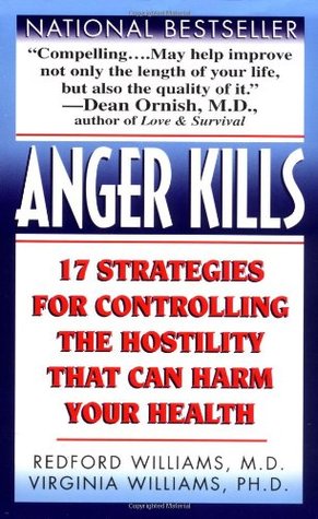Anger Kills: Seventeen Strategies for Controlling the Hostility That Can Harm Your Health (Mass Market Paperback)
