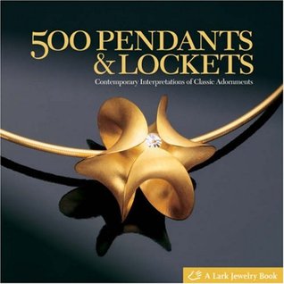 500 Pendants and Lockets: Contemporary Interpretations of Classic Adornments (Paperback)