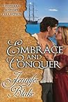 Embrace and Conquer by Jennifer Blake Embrace and Conquer by Jennifer Blake