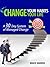 Change Your Habits - Change Your Life by Bruce Hoover