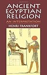Ancient Egyptian Religion by Henri Frankfort Ancient Egyptian Religion by Henri Frankfort
