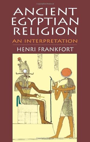 Ancient Egyptian Religion: An Interpretation (Egypt)